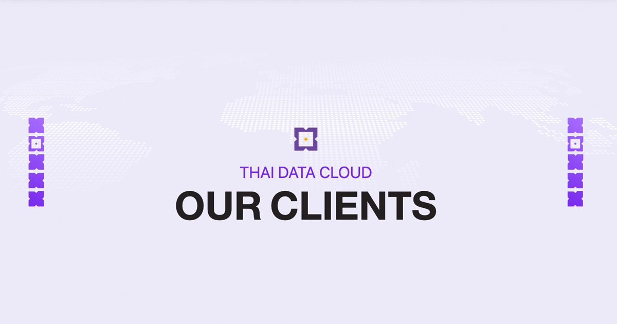 Our Clients ลูกค้าองค์กรของ THAI DATA CLOUD